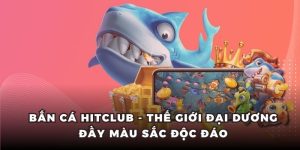 bắn cá hitclub