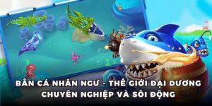 bắn cá nhân ngư