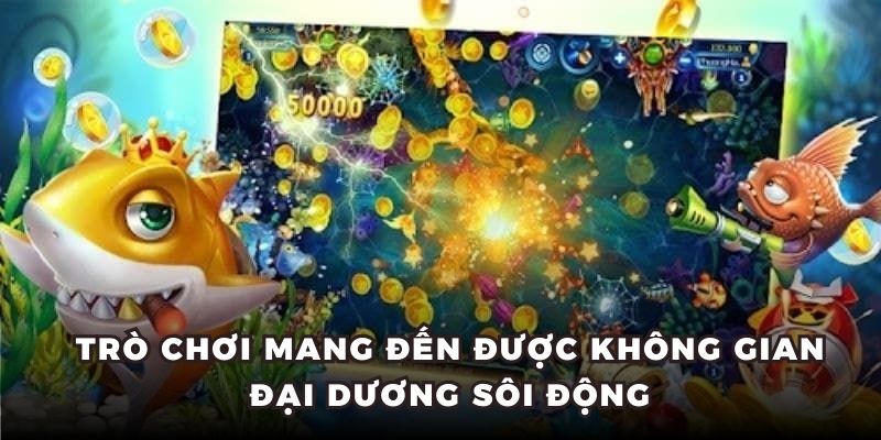 Trò chơi mang đến được không gian đại dương sôi động