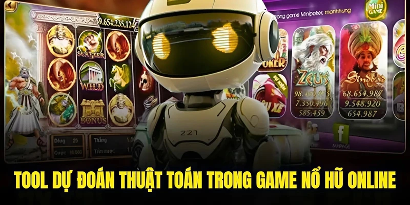 Tool dự đoán thuật toán trong game nổ hũ online